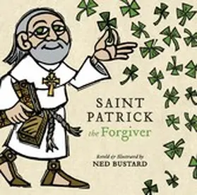 Bustard |  Saint Patrick the Forgiver | eBook | Sack Fachmedien