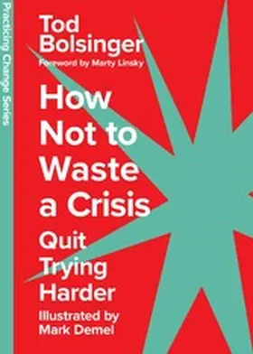 Bolsinger |  How Not to Waste a Crisis | eBook | Sack Fachmedien