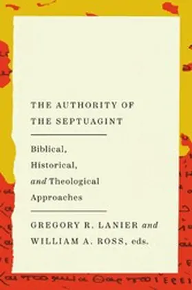 Ross / Lanier |  The Authority of the Septuagint | eBook | Sack Fachmedien