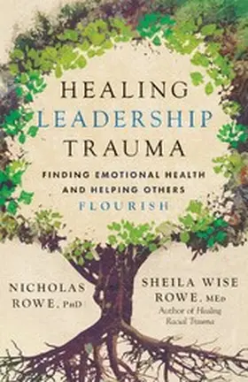 Rowe |  Healing Leadership Trauma | eBook | Sack Fachmedien