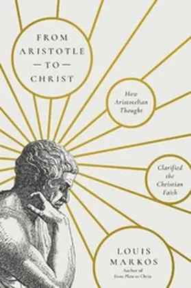 Markos |  From Aristotle to Christ | eBook | Sack Fachmedien