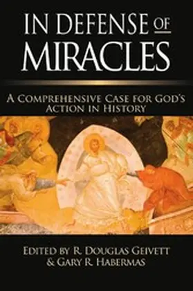 Geivett / Habermas |  In Defense of Miracles | eBook | Sack Fachmedien