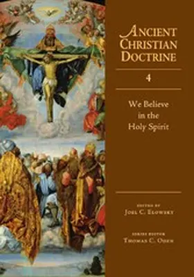 Elowsky / Oden |  We Believe in the Holy Spirit | eBook | Sack Fachmedien