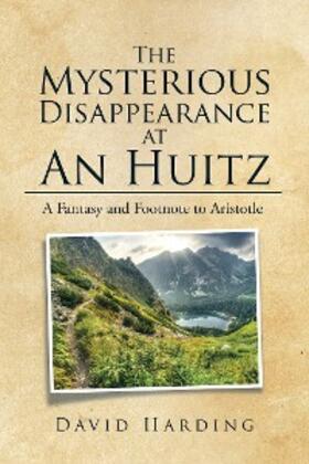 Harding |  The Mysterious Disappearance at an Huitz | eBook | Sack Fachmedien