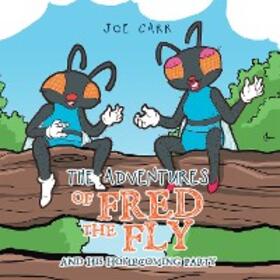 Carr |  The Adventures of Fred the Fly | eBook | Sack Fachmedien