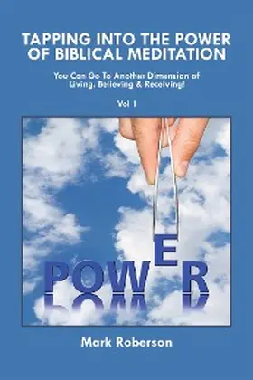 Roberson |  Tapping into the Power of Biblical Meditation | eBook | Sack Fachmedien