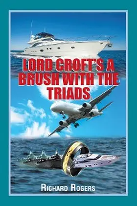 Rogers |  Lord Croft'S a Brush with the Triads | eBook | Sack Fachmedien