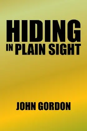 Gordon |  Hiding in Plain Sight | eBook | Sack Fachmedien