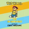 Williams |  Kid Kool and the Golden Rules | eBook | Sack Fachmedien