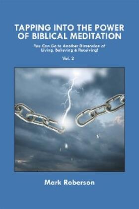 Roberson |  Tapping into the Power of Biblical Meditation (Vol. 2) | eBook | Sack Fachmedien