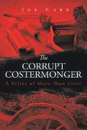 Carr |  The Corrupt Costermonger | eBook | Sack Fachmedien