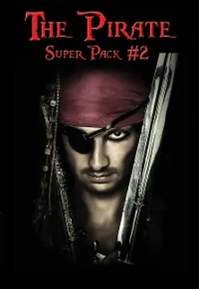 Glasspoole / Stevenson / Esquemeling |  The Pirate Super Pack # 2 | eBook | Sack Fachmedien