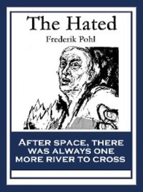 Pohl |  The Hated | eBook | Sack Fachmedien