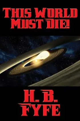 Fyfe |  This World Must Die! | eBook | Sack Fachmedien