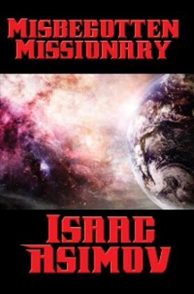 Asimov |  Misbegotten Missionary | eBook | Sack Fachmedien