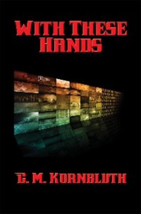Kornbluth |  With These Hands | eBook | Sack Fachmedien