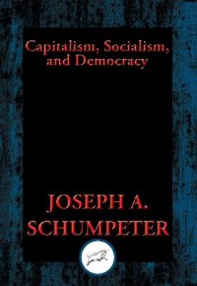 Schumpeter |  Capitalism, Socialism, and Democracy | eBook | Sack Fachmedien