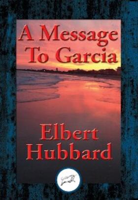 Hubbard |  Message To Garcia | eBook | Sack Fachmedien