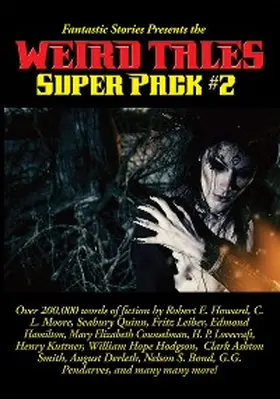 Howard / Morrow / Quick |  Fantastic Stories Presents the Weird Tales Super Pack #2 | eBook | Sack Fachmedien
