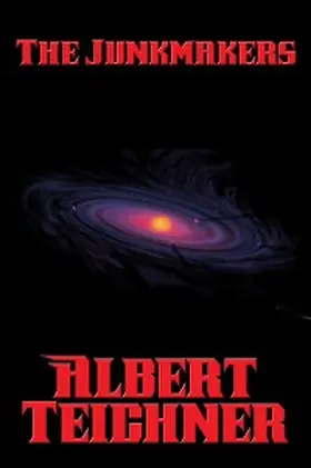 Teichner |  The Junkmakers | eBook | Sack Fachmedien