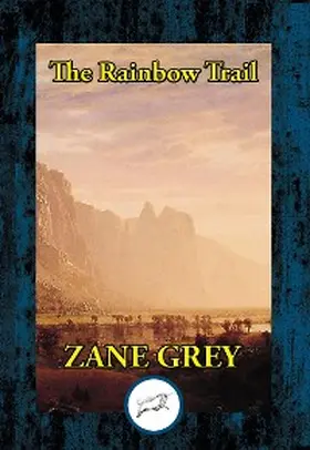 Grey |  The Rainbow Trail | eBook | Sack Fachmedien