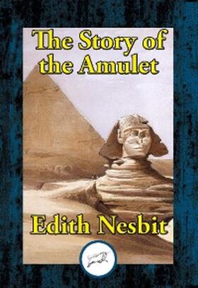 Nesbit |  Story of the Amulet | eBook | Sack Fachmedien