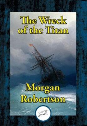Robertson |  The Wreck of the Titan | eBook | Sack Fachmedien