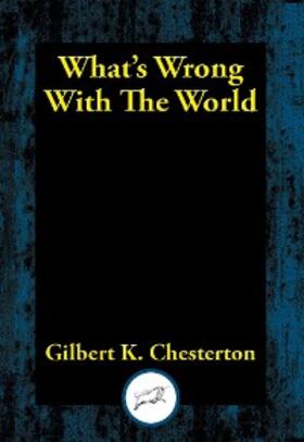 Chesterton |  What's Wrong with the World | eBook | Sack Fachmedien