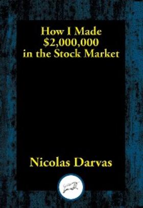 Darvas |  How I Made $2,000,000 in the Stock Market | eBook | Sack Fachmedien