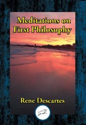 Descartes |  Meditations on First Philosophy | eBook | Sack Fachmedien