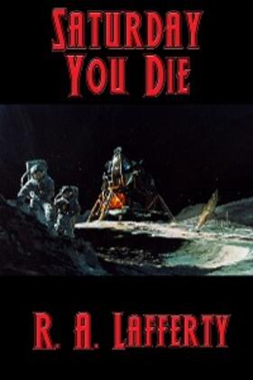 Lafferty |  Saturday You Die | eBook | Sack Fachmedien