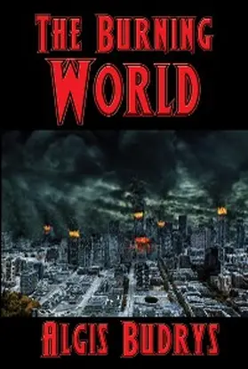 Budrys |  The Burning World | eBook | Sack Fachmedien