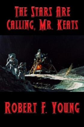 Young |  The Stars Are Calling, Mr. Keats | eBook | Sack Fachmedien