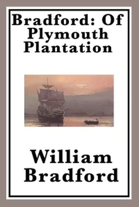 Bradford |  Bradford: Of Plymouth Plantation | eBook | Sack Fachmedien