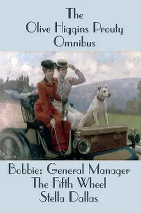 Prouty |  The Olive Higgins Prouty Omnibus | eBook | Sack Fachmedien