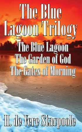 Stacpoole |  The Blue Lagoon Trilogy | eBook | Sack Fachmedien