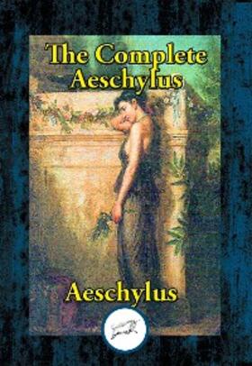 Aeschylus |  Complete Aeschylus DUN | eBook | Sack Fachmedien