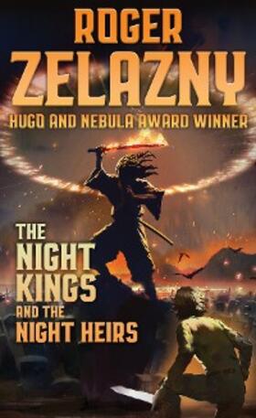 Zelazny / Lapine |  The Night Kings and Night Heirs | eBook | Sack Fachmedien