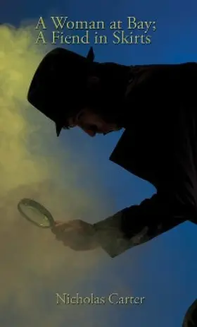 Carter |  A Woman at Bay: A Fiend in Skirts | eBook | Sack Fachmedien