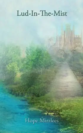 Mirrlees |  Lud-in-the-Mist | eBook | Sack Fachmedien