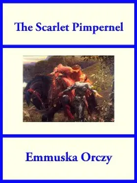 Orczy |  The Scarlet Pimpernel | eBook | Sack Fachmedien
