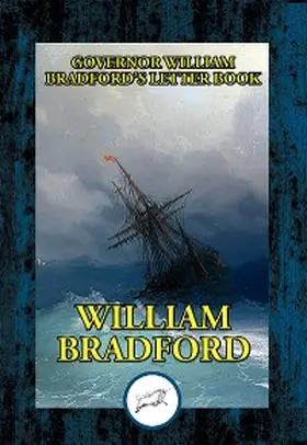 Bradford |  Governor William Bradford's Letter Book | eBook | Sack Fachmedien
