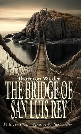 Wilder |  The Bridge of San Luis Rey | eBook | Sack Fachmedien