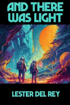 Rey |  And There Was Light | eBook | Sack Fachmedien