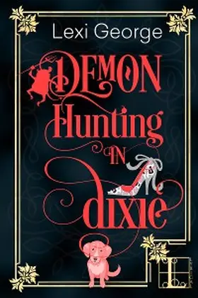 George |  Demon Hunting in Dixie | eBook | Sack Fachmedien