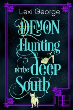 George | Demon Hunting in the Deep South | E-Book | www.sack.de