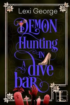 George |  Demon Hunting in a Dive Bar | eBook | Sack Fachmedien