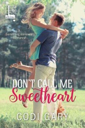 Gary |  Don't Call Me Sweetheart | eBook | Sack Fachmedien