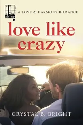 Bright | Love Like Crazy | E-Book | www.sack.de