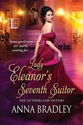 Bradley |  Lady Eleanor's Seventh Suitor | eBook | Sack Fachmedien
